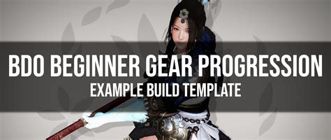bdo gear builder|BDO Beginner Gear Progression Guide with Build Template.